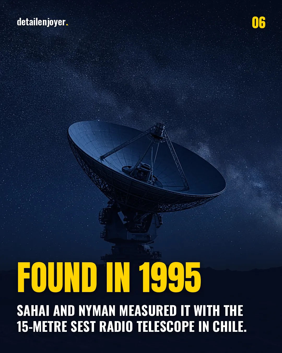 Found in 1995 Sahai and Nyman measured it with the 15-metre SEST radio telescope in Chile.