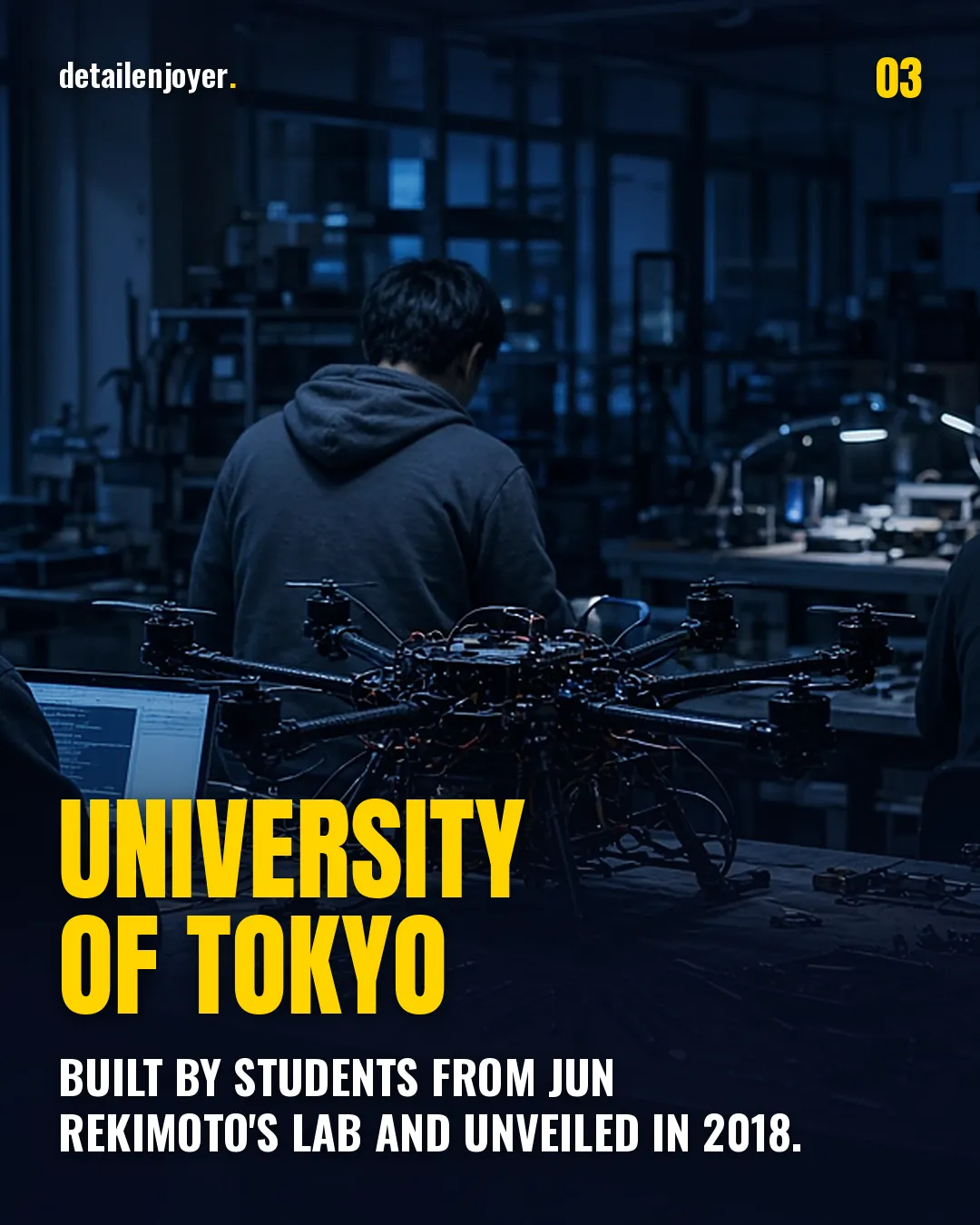 University of Tokyo Built by students from Jun Rekimoto's lab and unveiled in 2018.